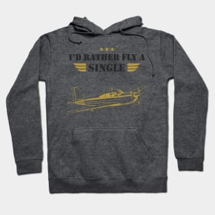 I'D RATHER FLY A SINGLE - SINGLE PLANE Hoodie